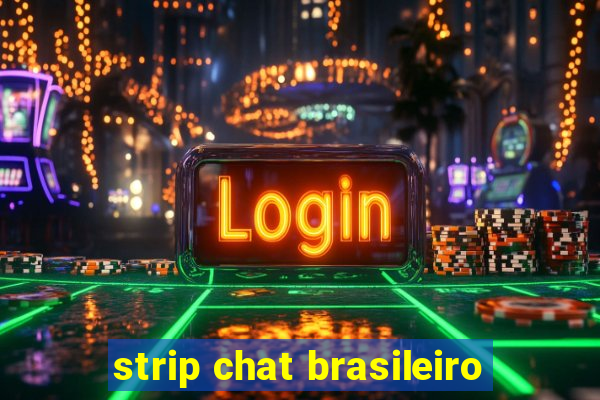 strip chat brasileiro